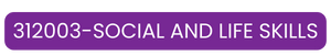 312003-SOCIAL AND LIFE SKILLS