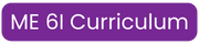 ME 6I Curriculum